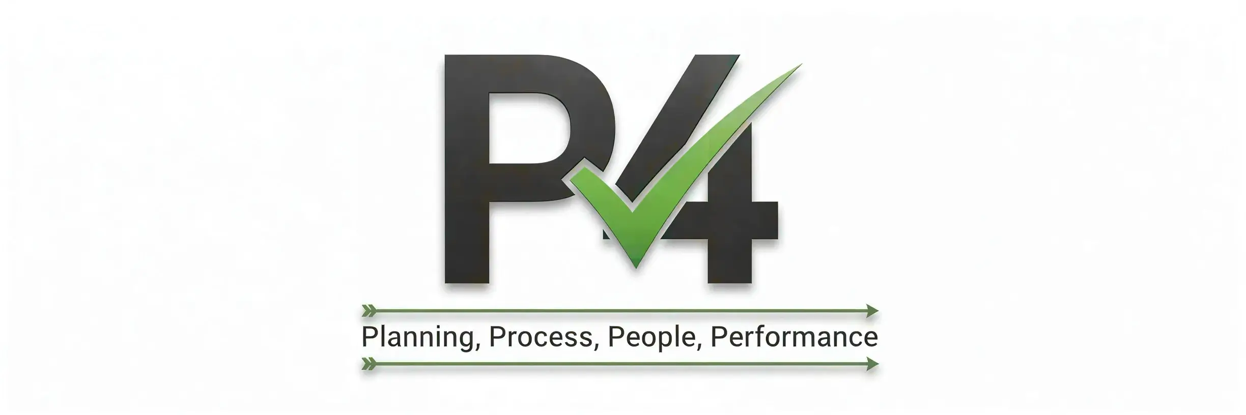P4 - Planning, Process, People, Performance