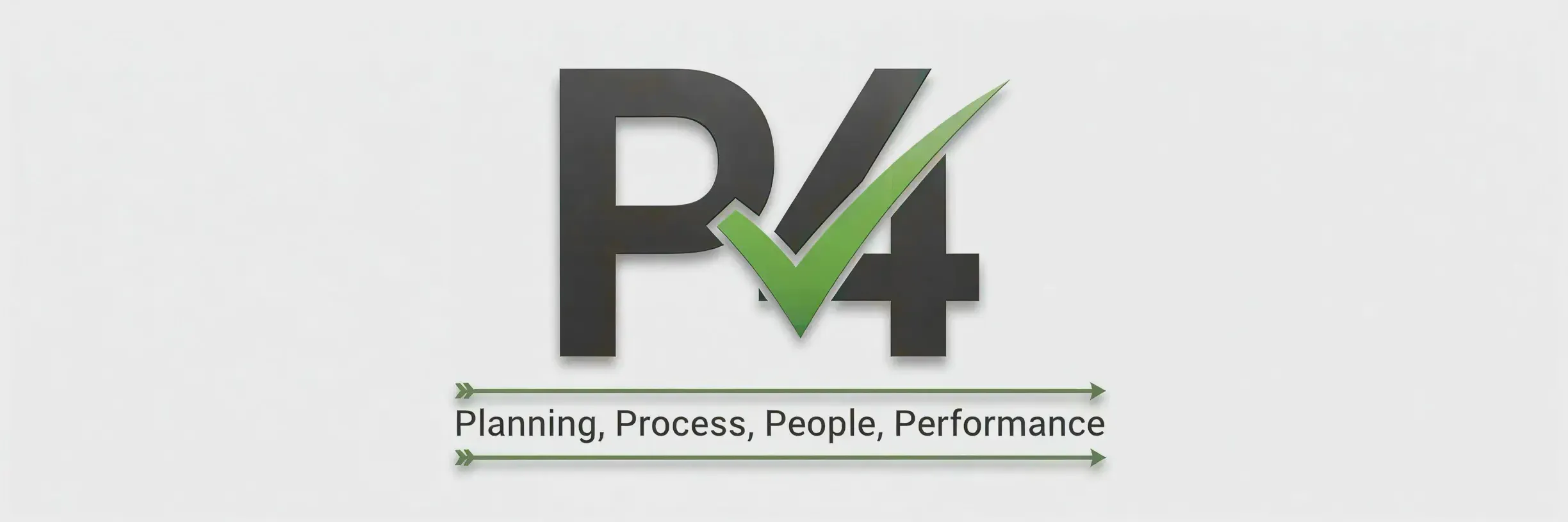 P4 - Planning, Process, People, Performance